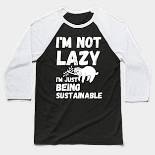 energy saving mode - I'm not lazy - sarcastic saying Baseball T-Shirt